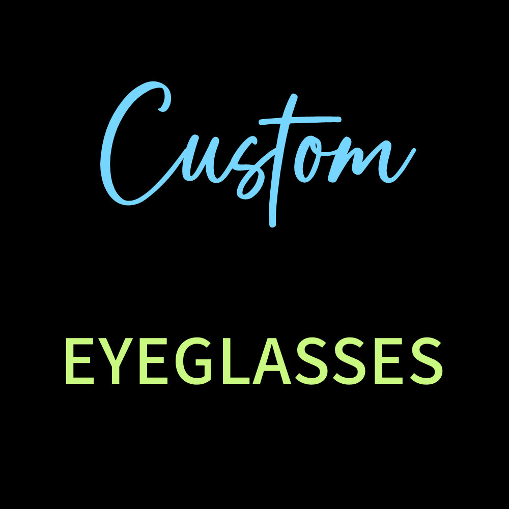 Custom Eyeglasses